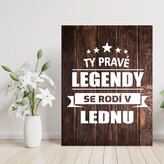 Dárková cedulka Ty pravé legendy se rodí v lednu: 30x40 cm