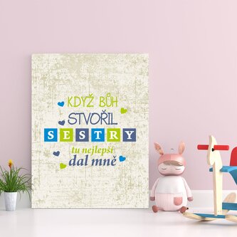 Dárková cedulka Když Bůh stvořil sestry: 30x40 cm