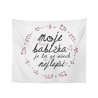 Deka Moje babička je ta ze všech nejlepší: 150x120 cm