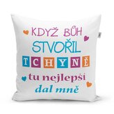 Polštář Když Bůh stvořil tchyně tu nejlepší dal mně: 40x40 cm