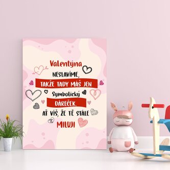 Dárková cedulka Valentýna neslavíme ...: 30x40 cm