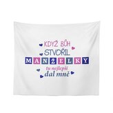 Deka Když Bůh stvořil manželky: 150x120 cm