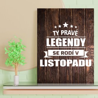 Dárková cedulka Ty pravé legendy se rodí v listopadu: 30x40 cm