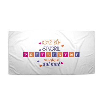 Ručník Když Bůh stvořil přítelkyně: 50x100 cm