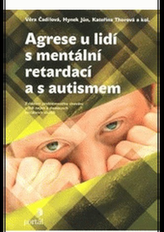 Agrese u lidí s mentální retardací a s autismem