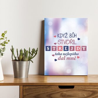 Dárková cedulka Když Bůh stvořil strejdy: 30x40 cm