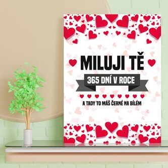 Dárková cedulka Miluji Tě 365 dní v roce: 30x40 cm