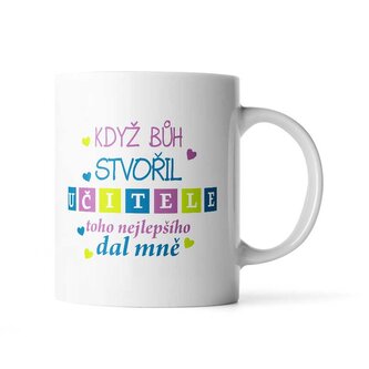 Hrnek Když Bůh stvořil učitele: 330 ml