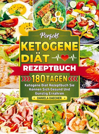 Perfekt Ketogene Diät Rezeptbuch