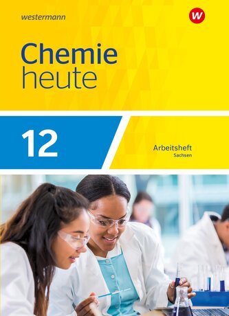 Chemie heute SII 12. Arbeitsheft. Für Sachsen Chemie heute SII 12. Arbeitsheft. Für Sachsen