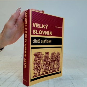 Velký slovník - citátů a přísloví
