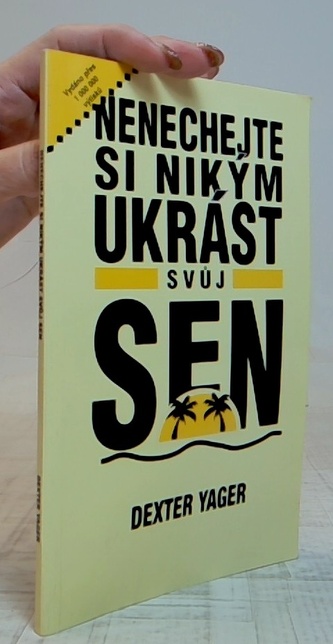 Nenechejte si nikým ukrást svůj sen