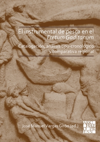 El instrumental de pesca en el Fretum Gaditanum (siglos V a.C. - VI d.C.) El instrumental de pesca en el Fretum Gaditanum (siglos V a.C. - VI d.C.)