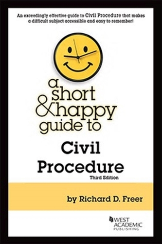 A Short & Happy Guide to Civil Procedure A Short & Happy Guide to Civil Procedure