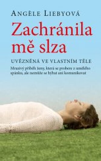 Zachránila mě slza Uvězněná ve vlastním těle