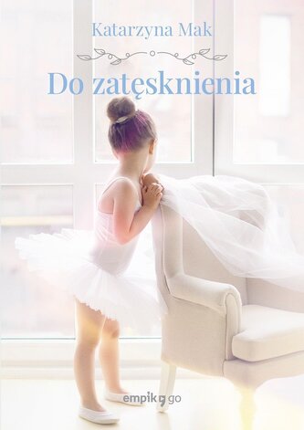 Do zatęsknienia Do zatęsknienia