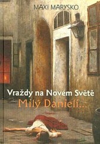 Milý Danieli... Vraždy na Novém Světě