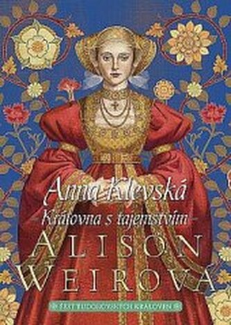 Šest tudorovských královen 4. - Anna Klevská - Královna s tajems