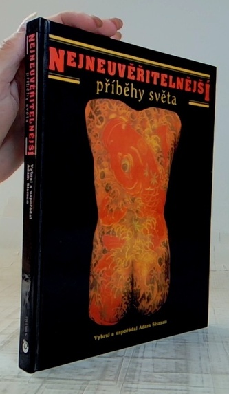 Nejneuvěřitelnější příběhy světa