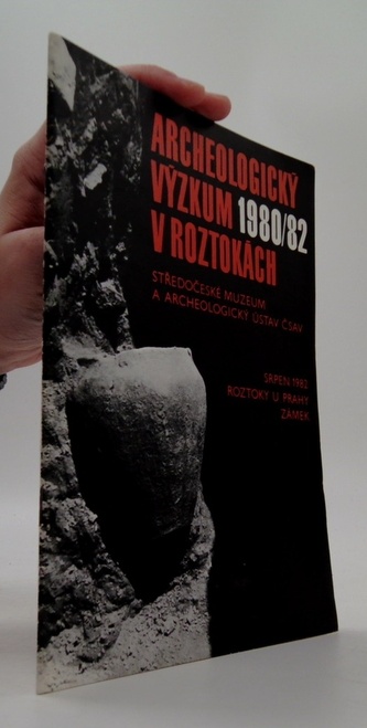 Archeologický výzkum v Roztokách 1980/82