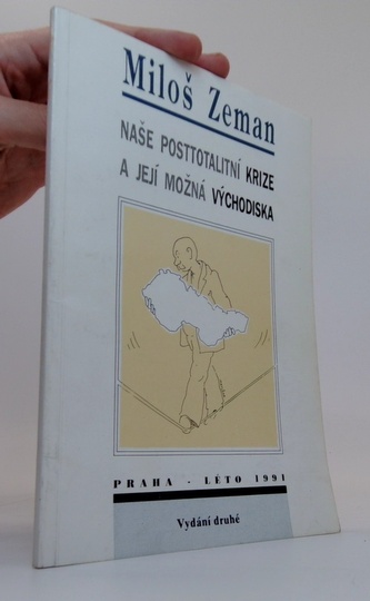 Naše posttotalitní krize a její možná východiska