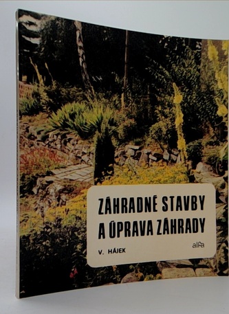 Zahradně stavby  a úprava záhrady