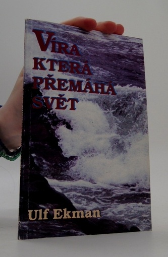 Víra, která přemáhá svět