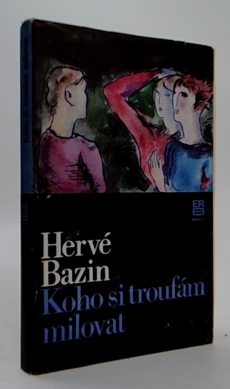 Koho si troufám milovat