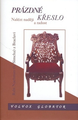 Prázdné křeslo : nalézt naději a radost (Nachman z Braclavi, 2007)