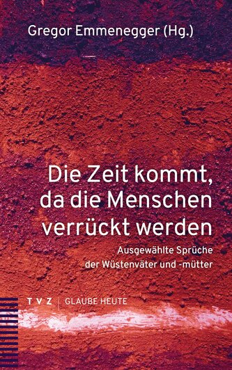 Die Zeit kommt, da die Menschen verrückt werden