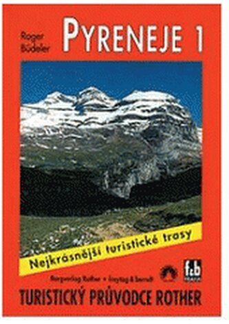 Pyreneje 1 španělské centrální Pyreneje: od Panticosy po Benasqu