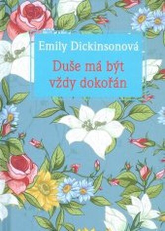 Duše má být vždy dokořán