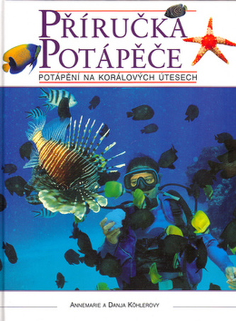 Za tajemstvím oceánů : potápění na korálových útesech (Annemarie Köhler, 1998)