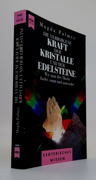 Die Verborgene Kraft der Kristalle und der Edelsteine