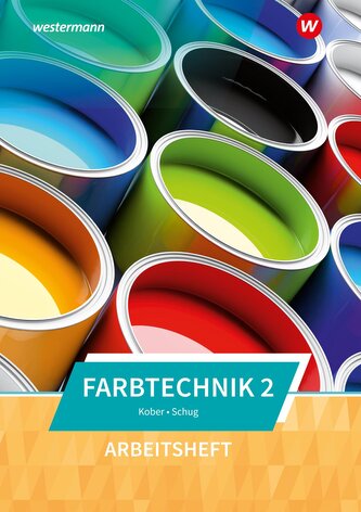 Farbtechnik 2. Arbeitsheft