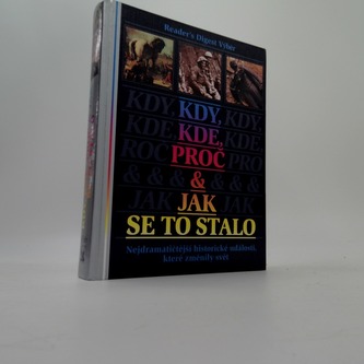 Kdy,kde,proč a jak se to stalo