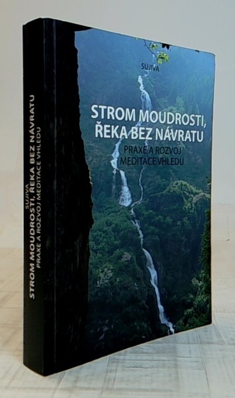 Strom moudrosti, řeka bez návratu