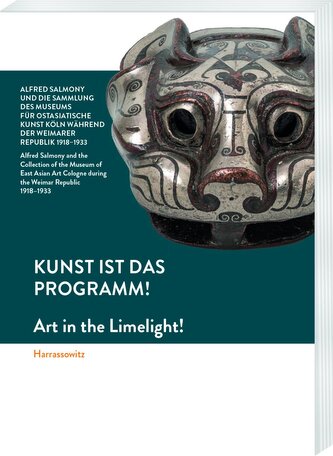 Kunst ist das Programm! - Alfred Salmony und die Sammlung des Museums für Ostasiatische Kunst Köln während der Weimarer Republik