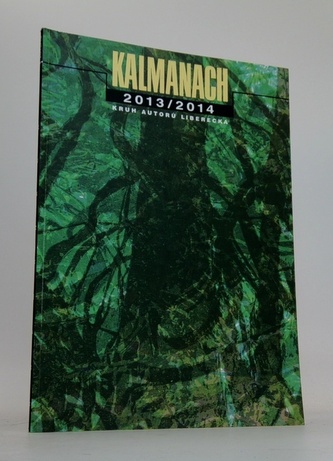 Kalmanach 2013/2014 - Kruh autorů Liberecka