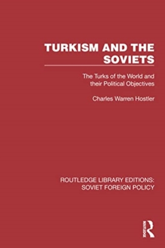 Turkism and the Soviets Turkism and the Soviets