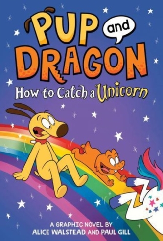 How to Catch Graphic Novels: How to Catch a Unicorn How to Catch Graphic Novels: How to Catch a Unicorn