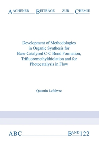 Development of Methodologies in Organic Synthesis for Base-Catalysed C-C Bond Formation, Trifluoromethylthiolation and f