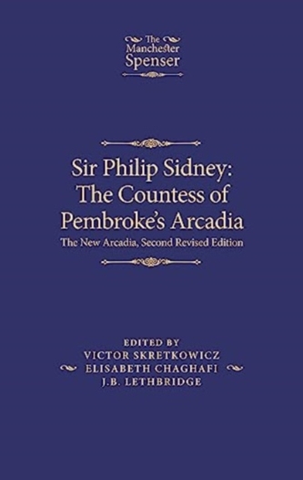 Sir Philip Sidney: the Countess of Pembroke's Arcadia Sir Philip Sidney: the Countess of Pembroke's Arcadia
