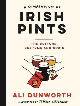 A Compendium of Irish Pints A Compendium of Irish Pints