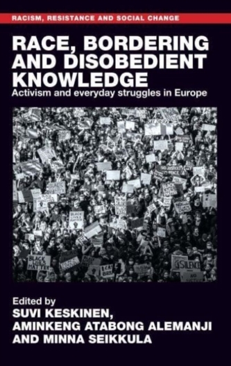 Race, Bordering and Disobedient Knowledge Race, Bordering and Disobedient Knowledge