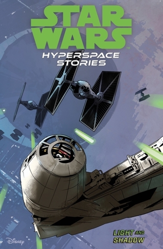 Star Wars Hyperspace Stories: Light and Shadow Star Wars Hyperspace Stories: Light and Shadow