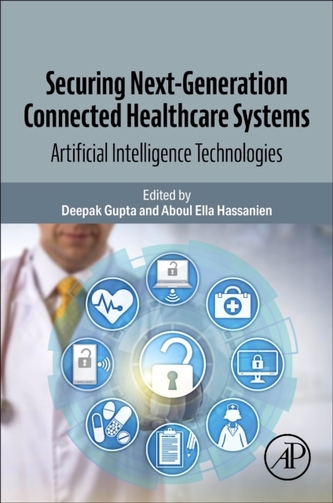 Securing Next-Generation Connected Healthcare Systems Securing Next-Generation Connected Healthcare Systems