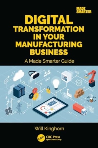 Digital Transformation in Your Manufacturing Business Digital Transformation in Your Manufacturing Business