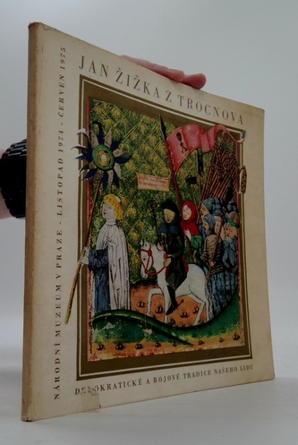 Jan žižka z trocnova demokratické a bojové ...