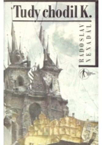Tudy chodil K.